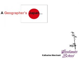 A Geographers Japan Katharine Merchant KS 3 Programme