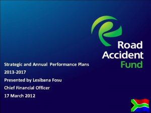 Strategic and Annual Performance Plans 2013 2017 Presented