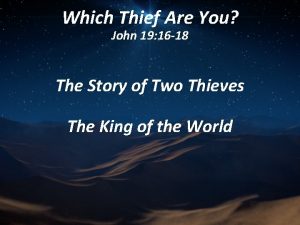 Which Thief Are You John 19 16 18