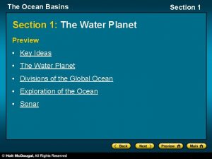 The Ocean Basins Section 1 The Water Planet