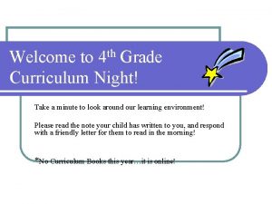 th 4 Welcome to Grade Curriculum Night Take