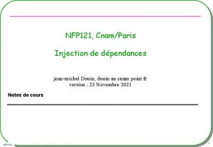 NFP 121 CnamParis Injection de dpendances jeanmichel Douin