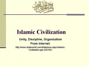 Islamic Civilization Unity Discipline Organization From Internet http