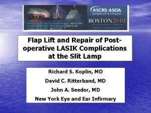 Flap Lift and Repair of Postoperative LASIK Complications