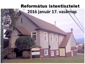 Reformtus istentisztelet 2016 janur 17 vasrnap 2016 JANUR