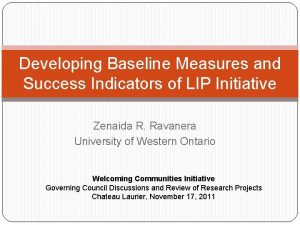 Developing Baseline Measures and Success Indicators of LIP