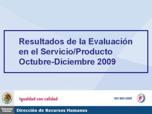 Resultados de la Evaluacin en el ServicioProducto OctubreDiciembre