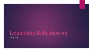 Leadership Reflection 4 TOLA ALAO Harmony Achiever Responsibility