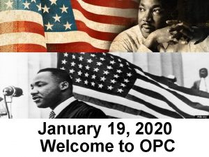 January 19 2020 Welcome to OPC Cambridge Chimes