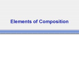 Elements of Composition Visual Center of Interest No