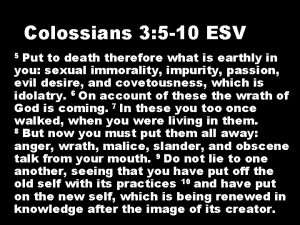 Colossians 3 5 10 ESV Put to death