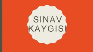 SINAV KAYGISI KAYGI NEDR SINAV KAYGISI NEDR SINAV