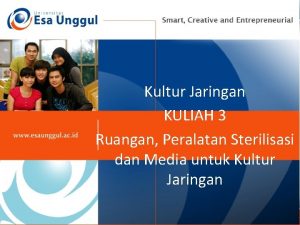 Kultur Jaringan KULIAH 3 Ruangan KKKkkkk Peralatan Sterilisasi