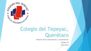 Colegio del Tepeyac Quertaro Historia de la computacin
