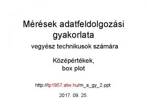 Mrsek adatfeldolgozsi gyakorlata vegysz technikusok szmra Kzprtkek box