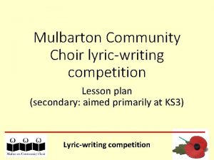 Mulbarton Community Choir lyricwriting competition Lesson plan secondary