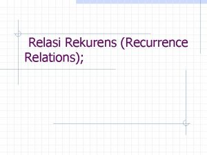 Relasi Rekurens Recurrence Relations Recursively Defined Sequences EG