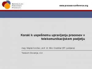 www processconference org Koraki k uspenemu upravljanju procesov