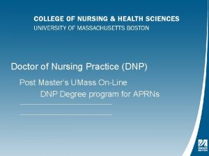 Doctor of Nursing Practice DNP Post Masters UMass