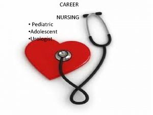 CAREER NURSING Pediatric Adolescent Urologist Education Needed Bachelor