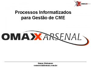 Processos Informatizados para Gesto de CME Omax Sistemas
