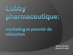 Lobby pharmaceutique marketing et pouvoir de sduction Michel