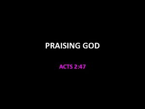 PRAISING GOD ACTS 2 47 A Sacrifice of