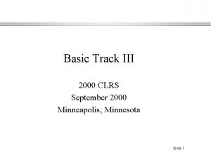 Basic Track III 2000 CLRS September 2000 Minneapolis