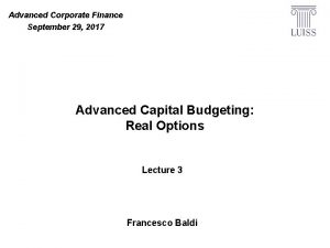 Advanced Corporate Finance September 29 2017 Advanced Capital