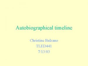 Autobiographical timeline Christine Balzano TLED 441 71303 Adlerian