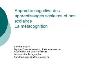 Approche cognitive des apprentissages scolaires et non scolaires