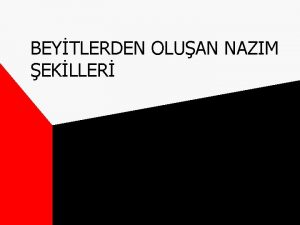 BEYTLERDEN OLUAN NAZIM EKLLER 1 BEYT Ayn lyle