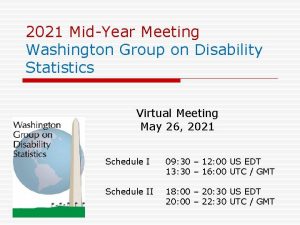 2021 MidYear Meeting Washington Group on Disability Statistics