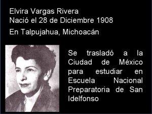 Elvira Vargas Rivera Naci el 28 de Diciembre