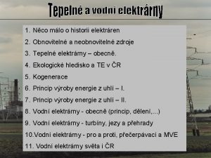 1 Nco mlo o historii elektrren 2 Obnoviteln