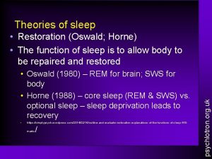 Theories of sleep Oswald 1980 REM for brain