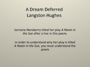 A Dream Deferred Langston Hughes Lorraine Hansberry titled