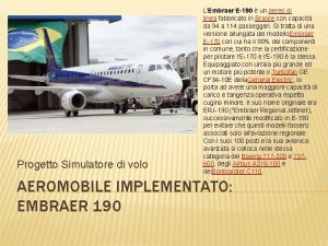 Progetto Simulatore di volo LEmbraer E190 un aereo