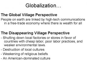 Globalization The Global Village Perspective People on earth