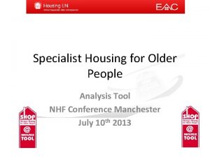 Specialist Housing for Older People Analysis Tool NHF