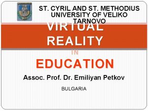 ST CYRIL AND ST METHODIUS UNIVERSITY OF VELIKO