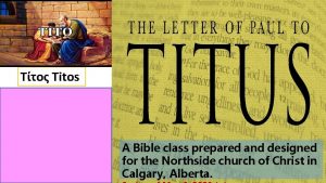 Titos A Bible class prepared and designed for
