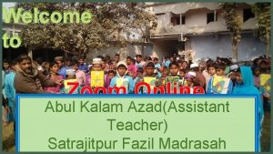 Welcome to Zoom Online Abul Kalam AzadAssistant Class