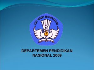 DEPARTEMEN PENDIDIKAN NASIONAL 2009 PENGGUNAAN MEDIA PRESENTASI SEBAGAI