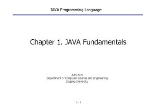 JAVA Programming Language Chapter 1 JAVA Fundamentals Juho