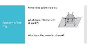 Name three collinear points Problem of the Day