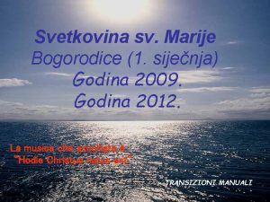 Svetkovina sv Marije Bogorodice 1 sijenja Godina 2009