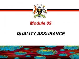 Module 09 QUALITY ASSURANCE 262022 1 Quality Assurance