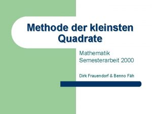 Methode der kleinsten Quadrate Mathematik Semesterarbeit 2000 Dirk