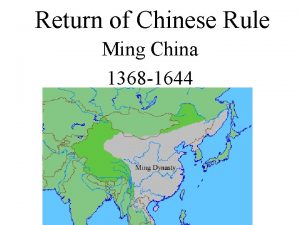 Return of Chinese Rule Ming China 1368 1644